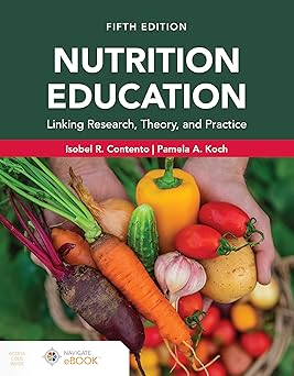 Nutrition Education Linking Research Theory and Practice 5th Edition