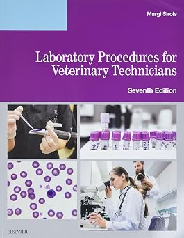 Laboratory Procedures for Veterinary Technicians 7th Edition