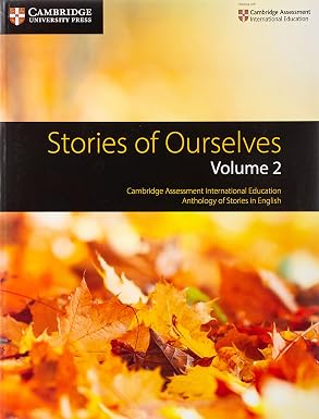 Stories Of Ourselves Volume 2 Cambridge Assessment International Education Anthology of Stories in English