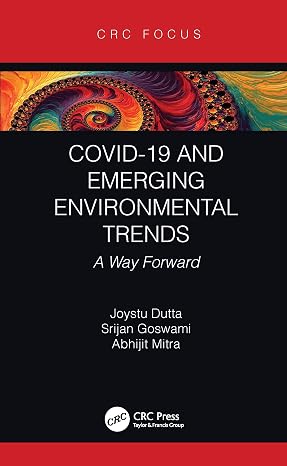COVID 19 and Emerging Environmental Trends A Way Forward