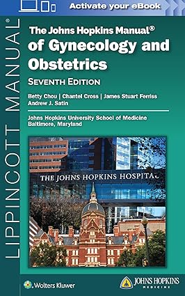 The Johns Hopkins Manual of Gynecology and Obstetrics