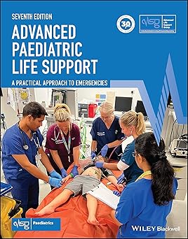 Advanced Paediatric Life Support A Practical Approach to Emergencies
