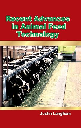 Recent Advances In Animal Feed Technology