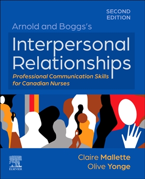 Arnold and Boggss Interpersonal Relationships Professional Communication Skills for Canadian Nurses Professional Communication Skills for Canadian Nurses
