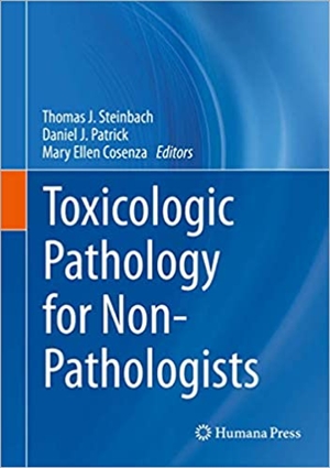 Toxicologic Pathology for Non Pathologists