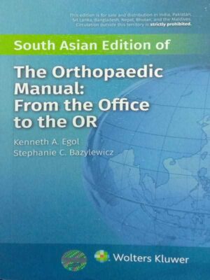 The Orthopaedic Manual From The Office To The Or