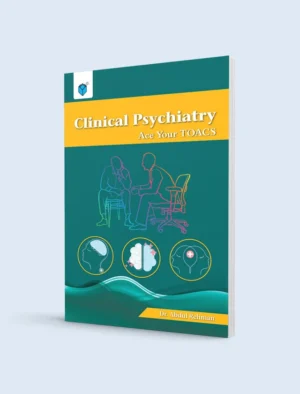 Clinical Psychiatry Ace Your Toacs