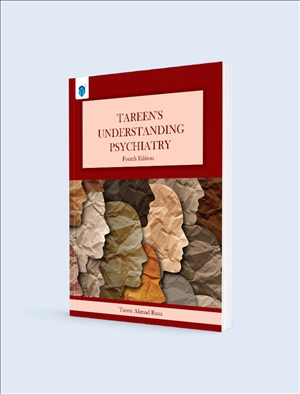Tareens Understanding Psychiatry 4th Edition