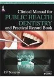 Clinical Manual for Public Health Dentistry and Practical Record Book