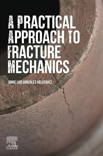 A Practical Approach to Fracture Mechanics