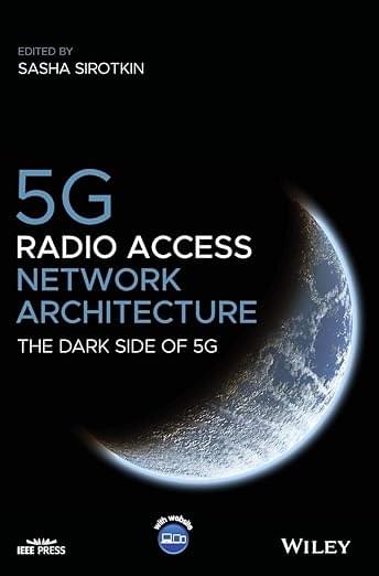 5G Radio Access Network Architecture The Dark Side of 5G